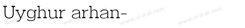 Uyghur arhan字体转换
